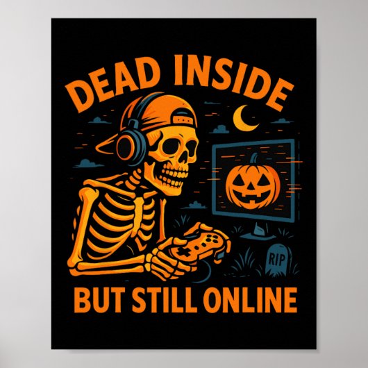 Skeleton Gamer Dead Inside Still Online Funny Hall Poster (Vorne)