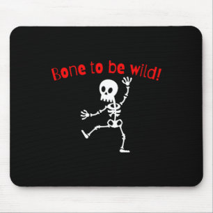 Skeleton Halloween Funny Bone Wild Mousepad