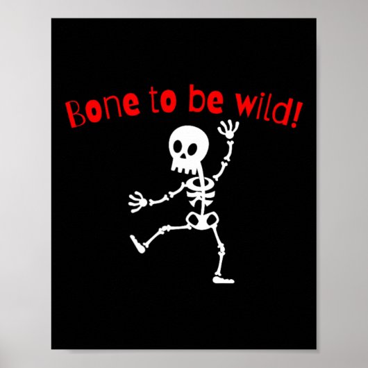 Skeleton Halloween Funny Bone Wild Poster (Vorne)