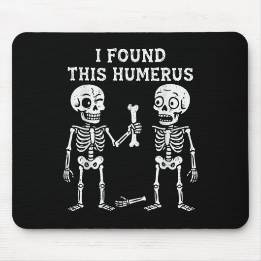 Skeleton I fand Humerus Halloween Kostüm Männer Wo Mousepad (Vorne)