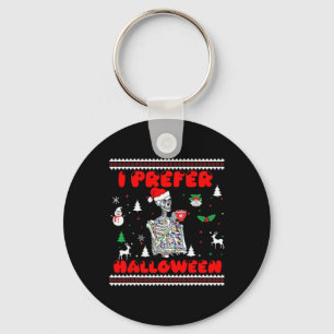 Skeleton Ich bevorzuge Halloween Ugly Christmas Sw Schlüsselanhänger