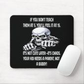 Skeleton If You Don't Teach Them At 5 You'll Feel Mousepad (Mit Mouse)