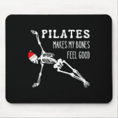 Skeleton Lates Makes My Bones Feel Good Meditation Mousepad (Vorne)