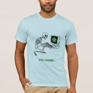 Skeleton lustet immer noch - Funny Gaming Meme T-Shirt