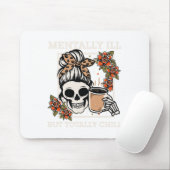 Skeleton Mentally Ill, aber Totally Chill Hallowee Mousepad (Mit Mouse)