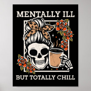 Skeleton Mentally Ill, aber Totally Chill Hallowee Poster