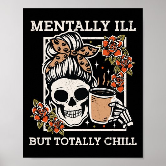 Skeleton Mentally Ill, aber Totally Chill Hallowee Poster (Vorne)