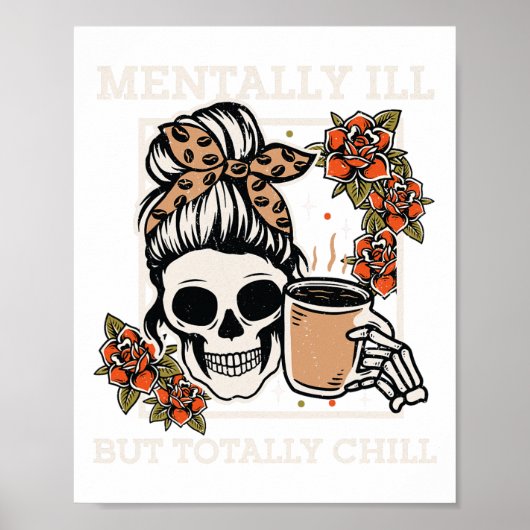 Skeleton Mentally Ill, aber Totally Chill Hallowee Poster (Vorne)
