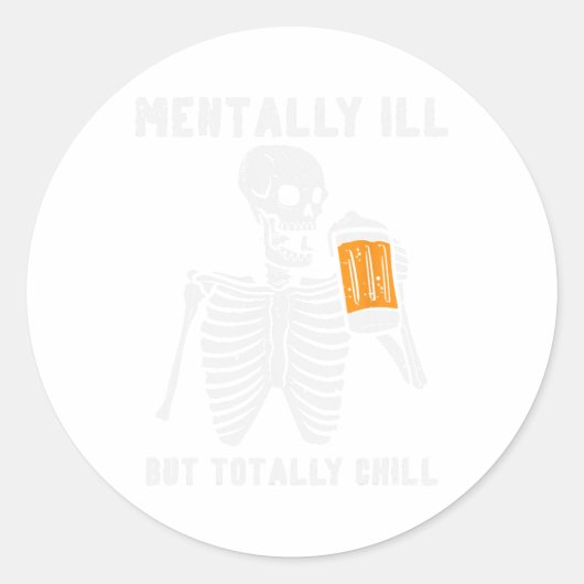 Skeleton Mentally Ill Totally Chill Fun Retro Hall Runder Aufkleber (Vorderseite)