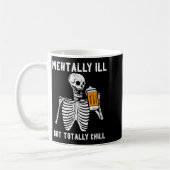 Skeleton Mentally Ill Totally Chill Funny Retro Ha Kaffeetasse (Links)
