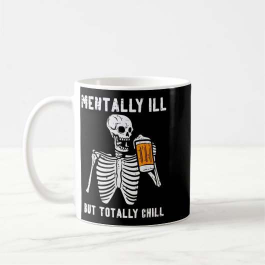 Skeleton Mentally Ill Totally Chill Funny Retro Ha Kaffeetasse (Links)
