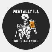 Skeleton Mentally Ill Totally Chill Funny Retro Ha Runder Aufkleber (Vorderseite)