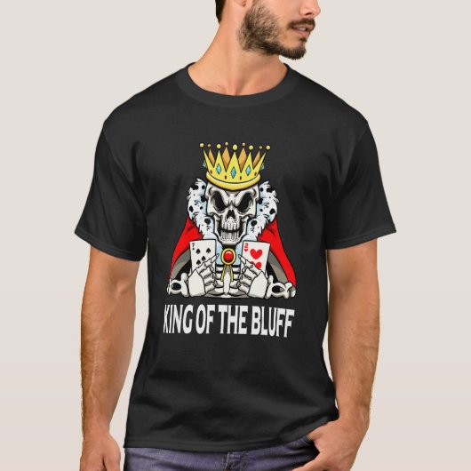Skeleton Poker Player King of the Bluff Pokercards T-Shirt (Vorderseite)