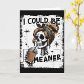 Skeleton Retro I Could Be Meaner Skull Halloween Karte (Gelbe Blume)