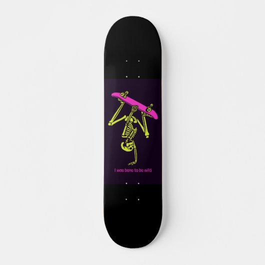 SKELETON SKATEBOARD "KNOCHEN ZU WILD" SKATEBOAR (Vorne)