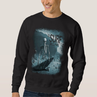 Skeleton Surfboard Til Surf Do Us Part Skull Wave  Sweatshirt
