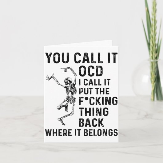 Skeleton You Call It Ocd I Call It Put The Fcking Karte (Vorderseite)