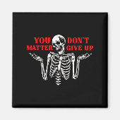 Skeleton You Don’t Give Up Magnet (Vorne)