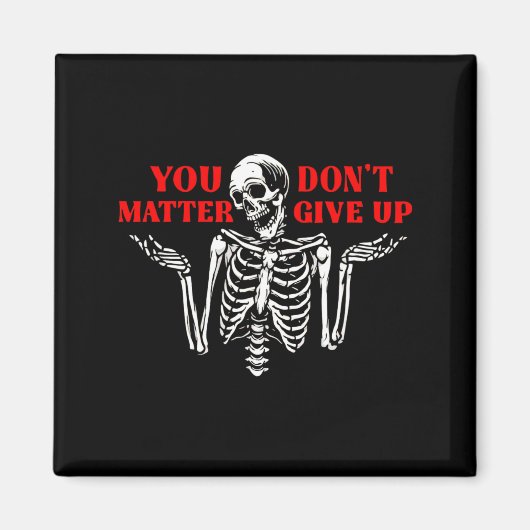 Skeleton You Don’t Give Up  Magnet (Vorne)