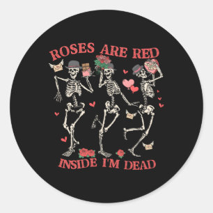 Skeletons Rose am Tag sind rot im Inneren ich bin Runder Aufkleber