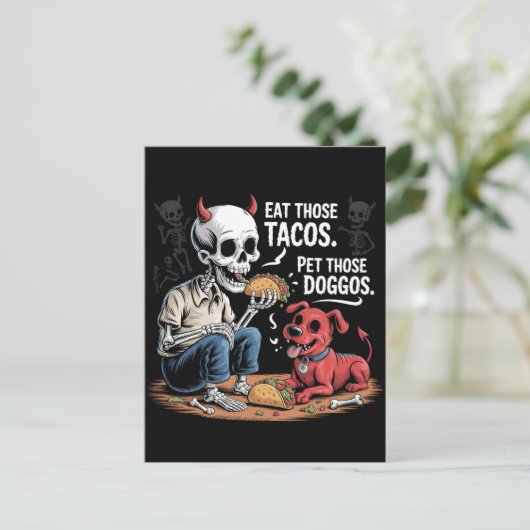 Skelett aß diese Tacos und fütterte diese Doggos Postkarte (Stehend Vorderseite)
