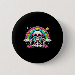 Skelett Halloween-Shirts niemals besser Totenkopf Button