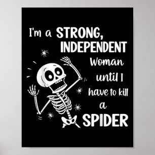 Skelett Ich bin eine starke unabhängige Frau, bis  Poster