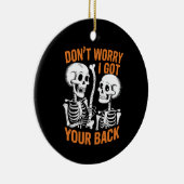Skelett Keine Sorge, ich Got dein HinterHalloween Keramik Ornament (Rechts)