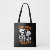 Skelett Keine Sorge, ich Got dein HinterHalloween Tasche (Vorderseite)