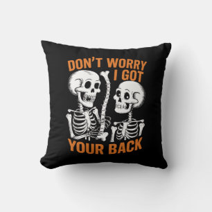 Skelett keine Sorge ich habe deinen Rücken Hallowe Kissen