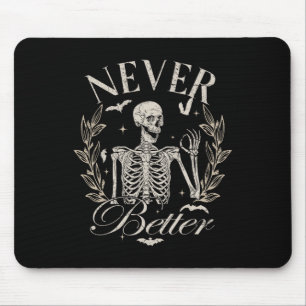 Skelett Nie Besser Halloween Männer Frauen Kind Mousepad