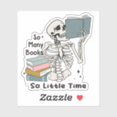 Skelett so viele Bücher, so wenig Zeit Vinyl Aufkleber (Blatt)