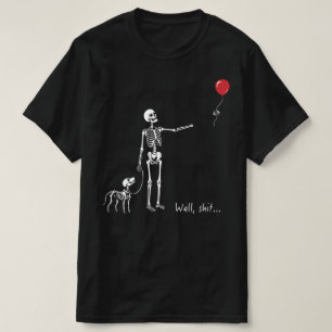 Skelett verlorenen Ballon gut Sht lustiger Spruch  T-Shirt