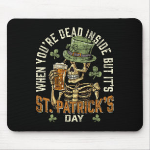 Skelett, wenn du innerlich tot bist, aber es ist S Mousepad