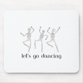 Skelette Lasse Go Tanzen auf Mousepad