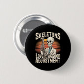 Skelette lieben eine gute Anpassung Halloween Oste Button (Vorne & Hinten)