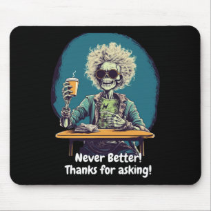 Skelettkaffee Nie besser Halloween Kostümspass Mousepad