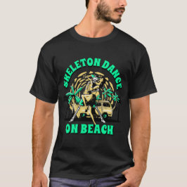 Skeletttanz am Strand T-Shirt