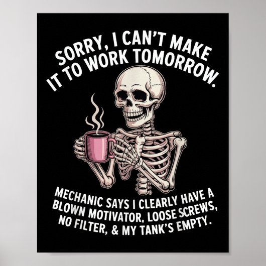 Skelton Sorry I Can't Make It To Work Tomorrow Mec Poster (Vorne)