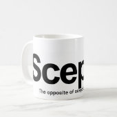 Skeptiker, das Gegenteil von skeptischem ist Kaffeetasse (Vorderseite Links)