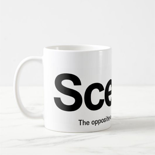Skeptiker, das Gegenteil von skeptischem ist Kaffeetasse (Links)