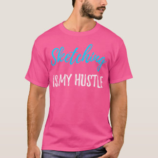 Sketch Hustle Shirt Funny Sketch Artist Geschenk I