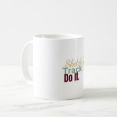 Sketch It. Track It. Do It. Mug Kaffeetasse (Vorderseite Links)