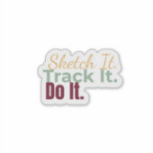 Sketch It. Track It. Do It. Sticker (Vorderseite)