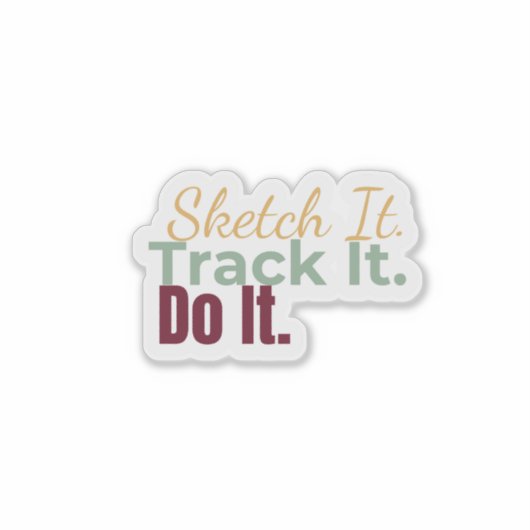 Sketch It. Track It. Do It. Sticker (Vorderseite)
