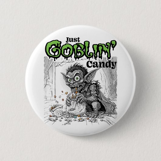 Sketchy Just Goblin’ Candy Button (Vorderseite)