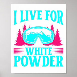 Ski 90er 80er Skioutfit Ich lebe für Weißpulver Poster