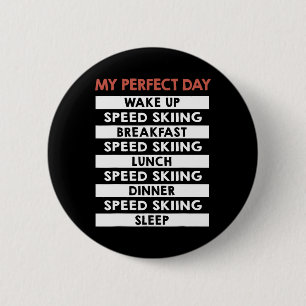 Ski Alpin Mein perfekter Tag Skifahrer Tagesroutin Button