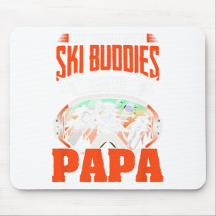 Ski Buddies nennen mich Papa Ski Ski Winter Sport Mousepad