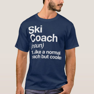 Ski Coach Funny Definition Trainer Geschenkdesign T-Shirt